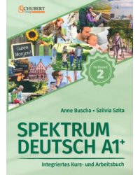 Spektrum Deutsch A1+. Teilband 2. Integriertes Kurs- und Arbeitsbuch. Kapitel 7–12 + Audios online