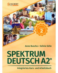 Spektrum Deutsch A2+. Teilband 2. Integriertes Kurs- und Arbeitsbuch. Kapitel 7–12 + Audios online