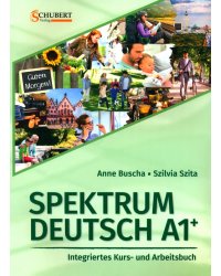 Spektrum Deutsch A1+. Integriertes Kurs- und Arbeitsbuch + 2 Audio-CDs