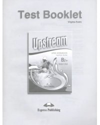 Upstream Upper Intermediate B2+. Test Booklet