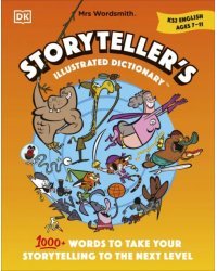 Mrs Wordsmith Storyteller’s Illustrated Dictionary, Ages 7–11. Key Stage 2