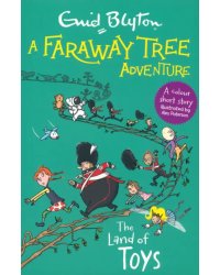 A Faraway Tree Adventure. The Land of Toys