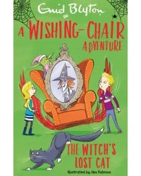 A Wishing-Chair Adventure. The Witch's Lost Cat