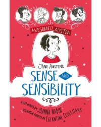 Awesomely Austen - Illustrated and Retold. Jane Austen's Sense and Sensibility