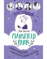Awesomely Austen - Illustrated and Retold. Jane Austen's Mansfield Park