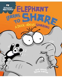 Elephant Learns to Share - A book about sharing