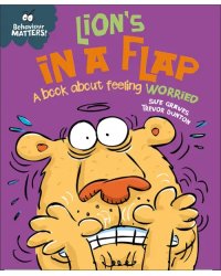 Lion's in a Flap - A book about feeling worried