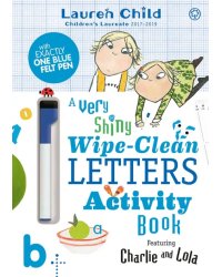 Charlie and Lola. A Very Shiny Wipe-Clean Letters Activity Book