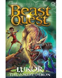 Beast Quest. Lukor the Forest Demon