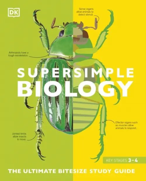 Super Simple Biology. The Ultimate Bitesize Study Guide