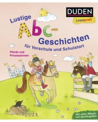 Lustige Abc-Geschichten für Vorschule und Schulstart. Pferde und Prinzessinnen