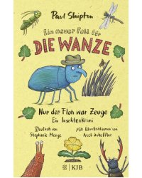 Ein neuer Fall für die Wanze. Nur der Floh war Zeuge