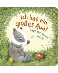 &quot;Ich hab ein großes Aua&quot;, sagt der kleine Dachs