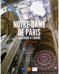 Notre-Dame de Paris, la science à l'œuvre