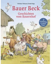 Bauer Beck Geschichten vom Bauernhof