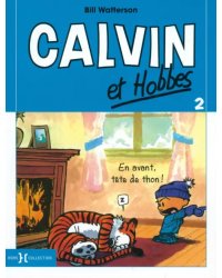 Calvin et Hobbes. Tome 2. En avant tete de thon !
