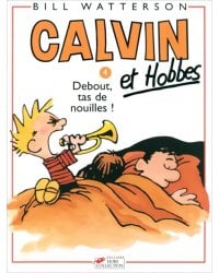 Calvin Et Hobbes. Tome 4. Debout, tas de nouilles !