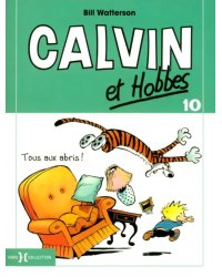 Calvin et Hobbes. Tome 10. Tous aux abris !