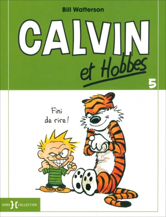 Calvin et Hobbes Tome 5. Fini de rire !