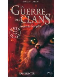 La Guerre des Clans. Cycle 1. Tome 4. Avant la tempête