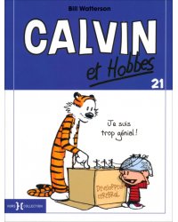 Calvin et Hobbes. Tome 21. Je suis trop génial !