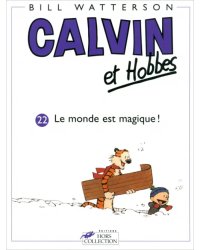 Calvin et Hobbes. Tome 22. Le monde est magique !