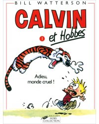 Calvin et Hobbes. Tome 1. Adieu Monde Cruel!