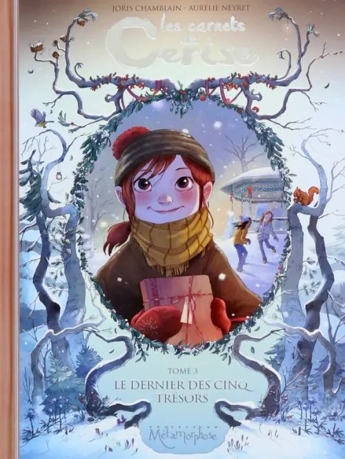 Les Carnets de Cerise. Tome 3. Le Dernier des Cinq Trésors