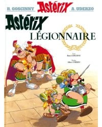 Astérix. Tome 10. Astérix légionnaire