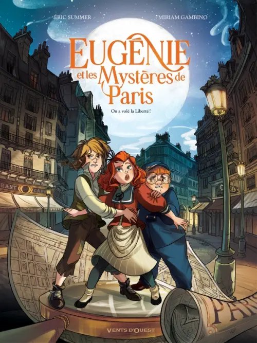 Eugénie et les mystères de Paris. Tome 1. On a volé la liberté