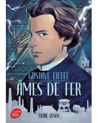 Gustave Eiffel et les ames de fer