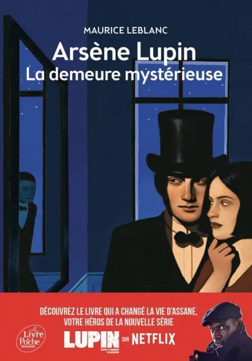 Arsène Lupin, La demeure mystérieuse. Texte abrégé