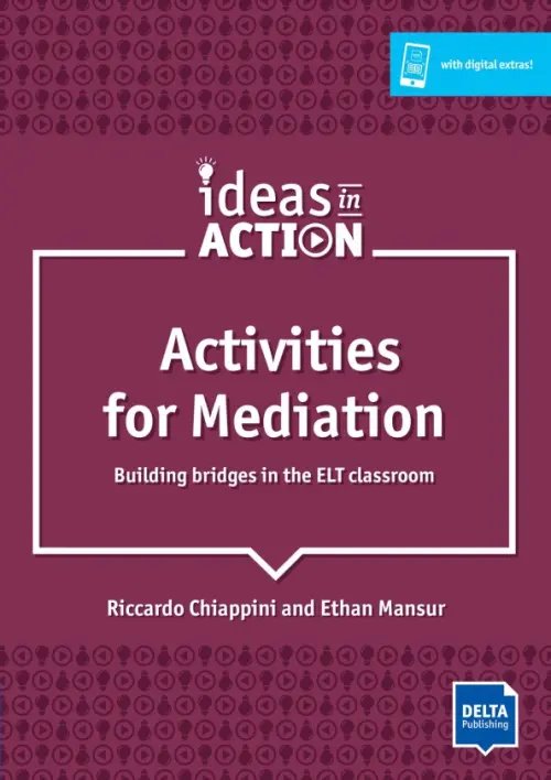 Activities for Mediation. Building Bridges in the ELT Classroom with photocopiable activities