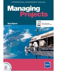 Managing Projects. B2-C1. International Management English. Coursebook with audio CD