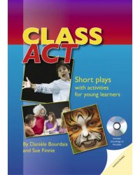 Class Act. Short plays with activites for young learners with photocopiable activities + Audio CD