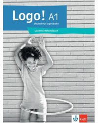 Logo! A1. Deutsch für Jugendliche. Unterrichtshandbuch