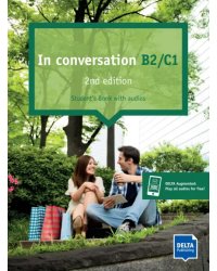 In conversation. B2-C1. 2nd edition. Conversation course. Student’s Book with audios