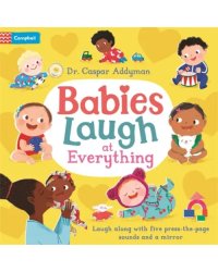 Babies Laugh at Everything