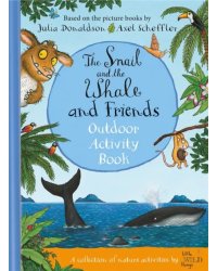 The Snail and the Whale and Friends Outdoor Activity Book