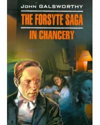 The forsyte saga. In Chancery