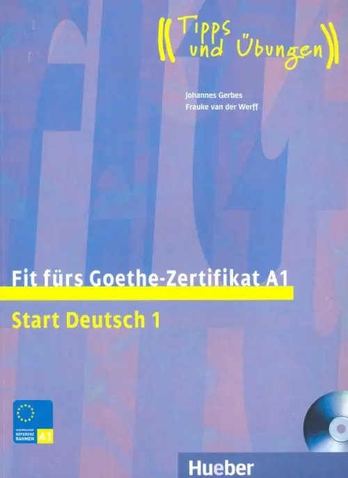 Fit furs Goethe-Zertifikat A1. Lehrbuch mit integrierter Audio-CD (+ Audio CD)