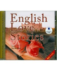CD-ROM (MP3). English Love Stories. Аудиокнига