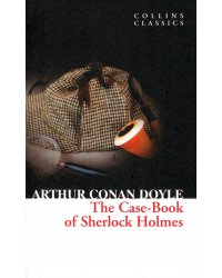 The Case-book of Sherlock Holmes