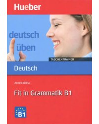 Fit in Grammatik B1. Taschentrainer