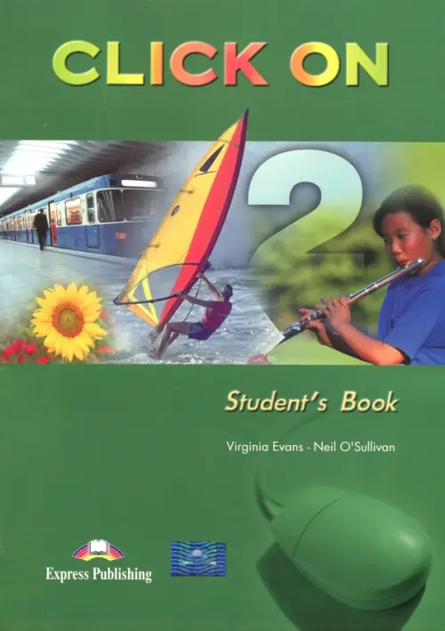 Книга: Click On 2. Student'S Book. Elementary. Учебник. Автор.